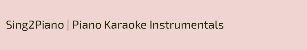 Sing2Piano | Piano Karaoke Instrumentals